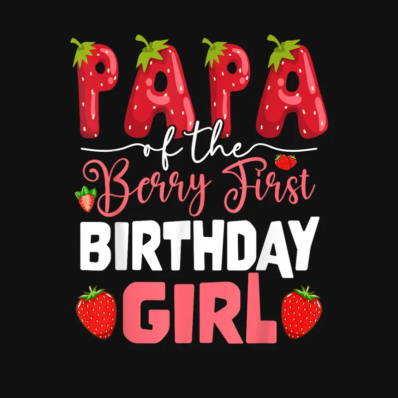 Papa Of The Berry First Birthday Of Girl Strawberry Dad Baby Onesie