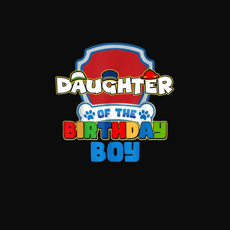 Daughter Of The Birthday Boy Paw Patrol Family Matching Unisex Staple T-Shirt